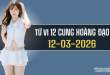 tu-vi-12-cung-hoang-dao-ngay-12/3/2026:-kim-nguu-duoc-quy-nhan-ho-tro