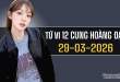 tu-vi-12-cung-hoang-dao-ngay-29/3/2026:-su-tu-nong-nay,-nhan-ma-thang-tien